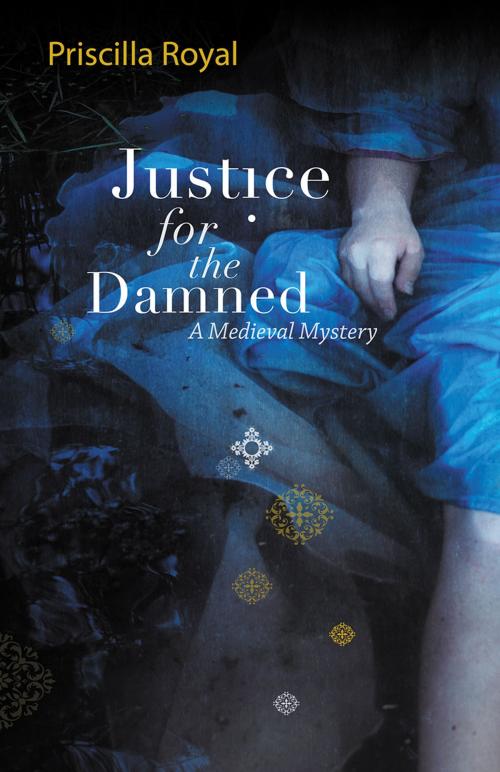 Cover of the book Justice For The Damned by Priscilla Royal, Sourcebooks