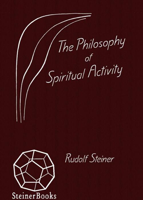 Cover of the book The Philosophy of Spiritual Activity by Rudolf Steiner, SteinerBooks