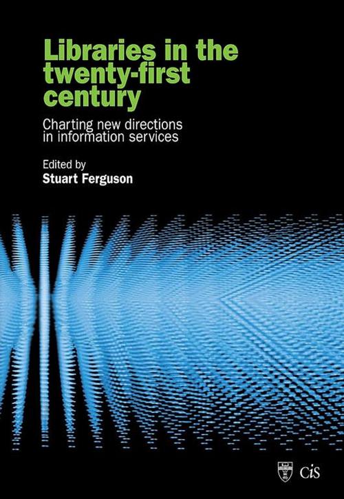 Cover of the book Libraries in the Twenty-First Century by Stuart J. Ferguson, Elsevier Science