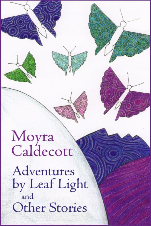 Cover of the book Adventures by Leaf Light and other stories by Moyra Caldecott, Mushroom Publishing