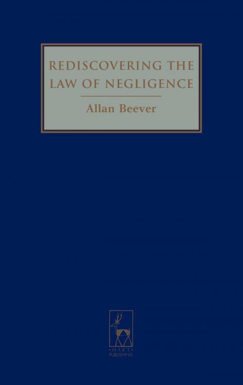 Cover of the book Rediscovering the Law of Negligence by Allan Beever, Bloomsbury Publishing