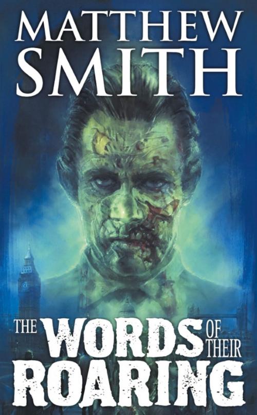 Cover of the book The Words of Their Roaring by Matthew Smith, Rebellion Publishing Ltd