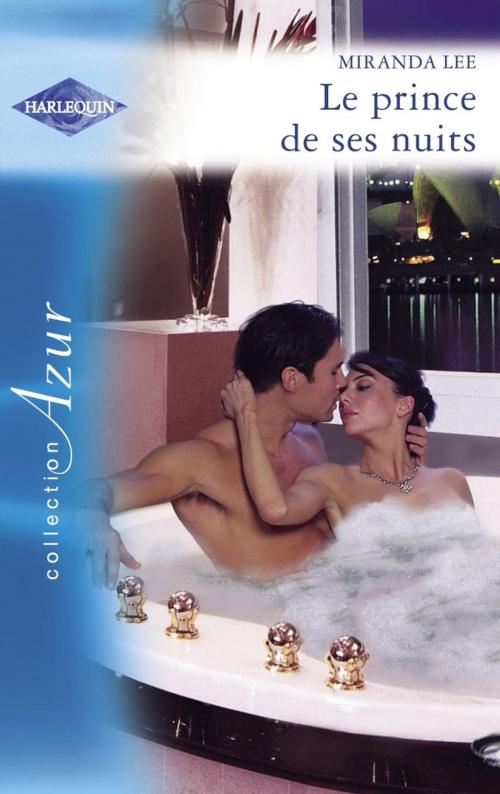 Cover of the book Le prince de ses nuits (Harlequin Azur) by Miranda Lee, Harlequin