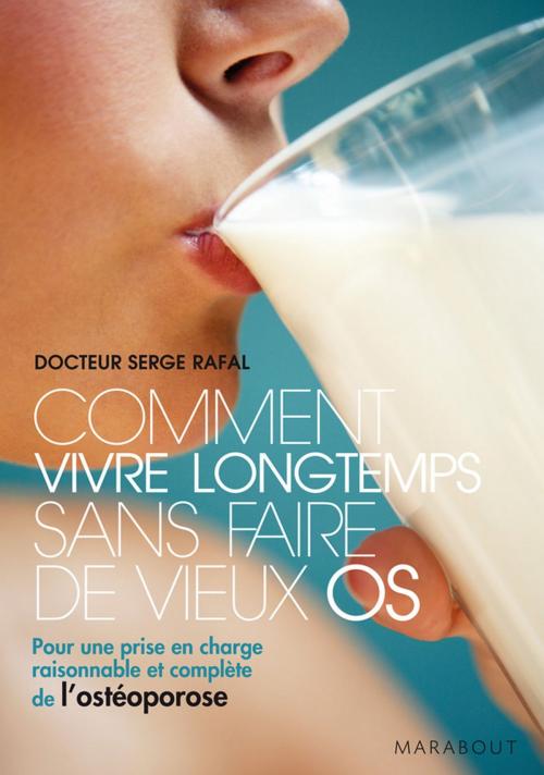Cover of the book Comment vieillir sans faire de vieux os by Serge Rafal, Marabout