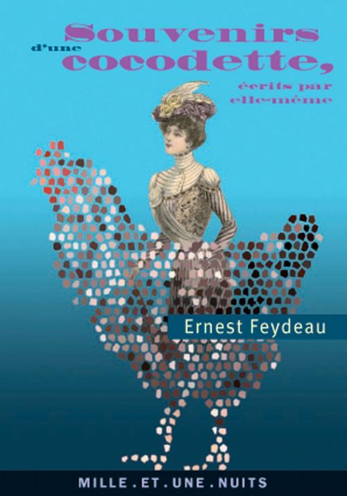 Cover of the book Souvenirs d'une cocodette, by Georges Feydeau, Fayard/Mille et une nuits