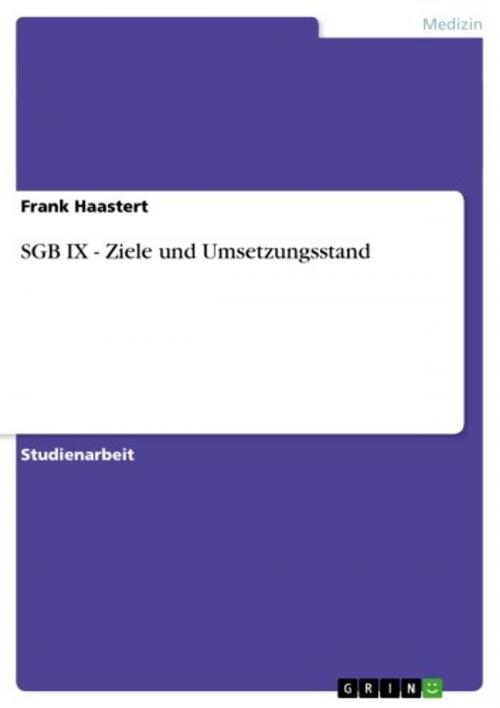 Cover of the book SGB IX - Ziele und Umsetzungsstand by Frank Haastert, GRIN Verlag