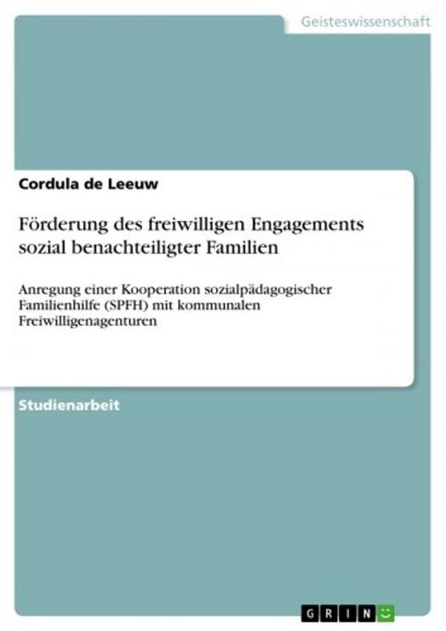 Cover of the book Förderung des freiwilligen Engagements sozial benachteiligter Familien by Cordula de Leeuw, GRIN Verlag