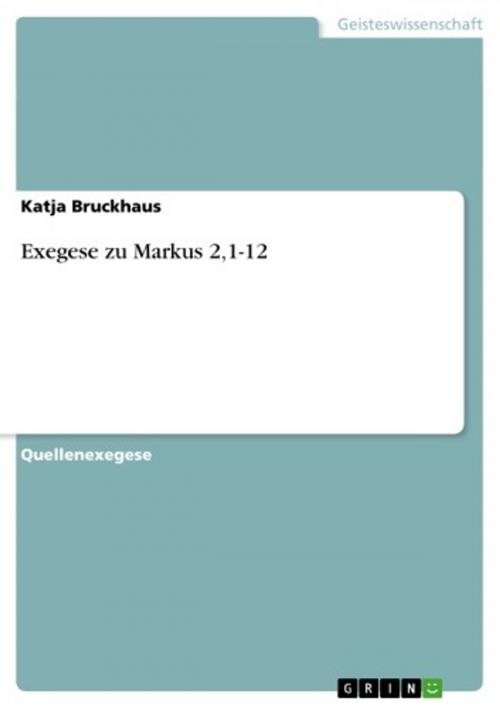 Cover of the book Exegese zu Markus 2,1-12 by Katja Bruckhaus, GRIN Verlag