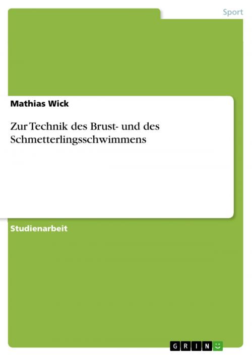 Cover of the book Zur Technik des Brust- und des Schmetterlingsschwimmens by Mathias Wick, GRIN Verlag
