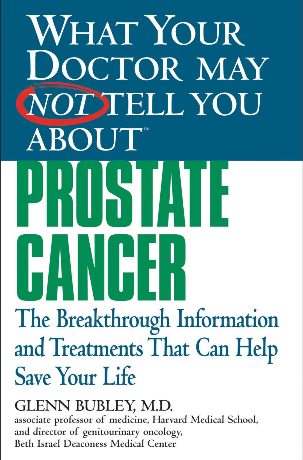 Big bigCover of What Your Doctor May Not Tell You About(TM) Prostate Cancer