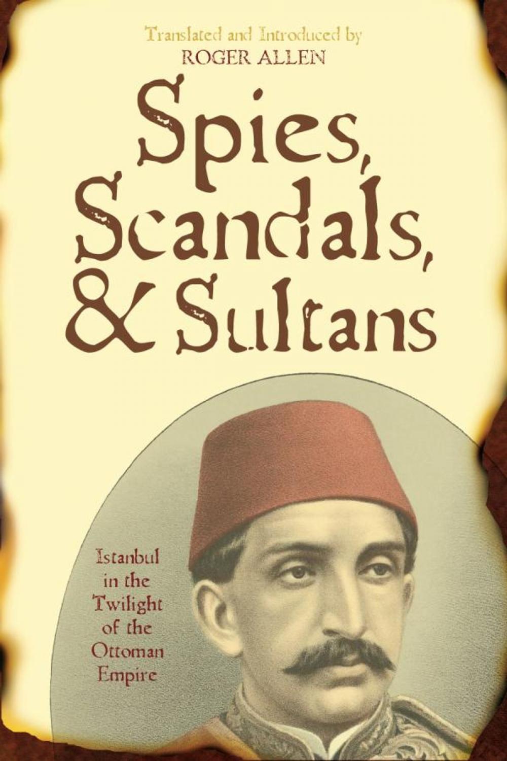 Big bigCover of Spies, Scandals, and Sultans