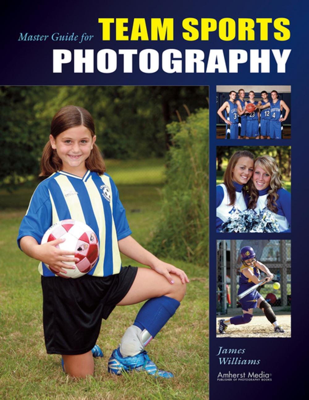 Big bigCover of Master Guide for Team Sports Photography