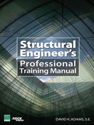 Cover of the book The Structural Engineer’s Professional Training Manual by James Hasik, Stacey Rudnick