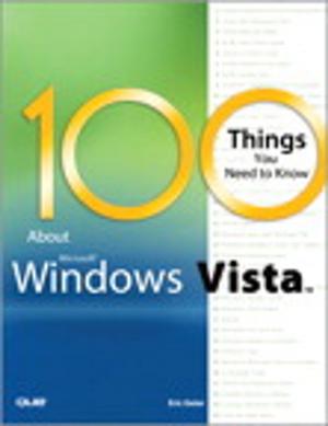 Cover of the book 100 Things You Need to Know about Microsoft Windows Vista by Christopher Courtney