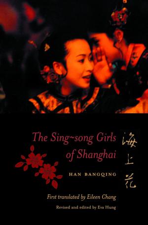 Cover of the book The Sing-song Girls of Shanghai by Irvin D. Yalom