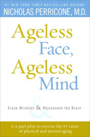 Cover of the book Ageless Face, Ageless Mind by Bertrice Small