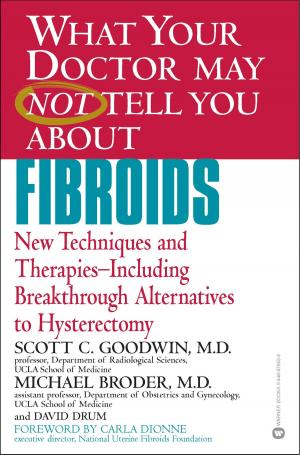 Cover of the book What Your Doctor May Not Tell You About(TM) Fibroids by Julian Fellowes