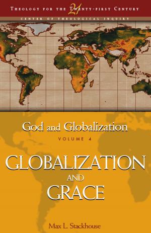 Cover of the book God and Globalization: Volume 4 by Prof Baylee Brits