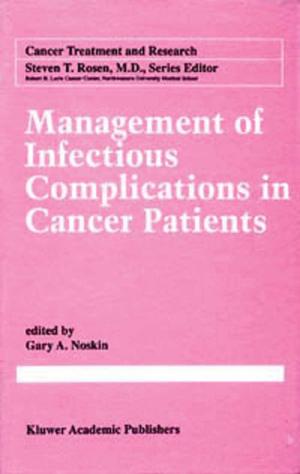 Cover of the book Management of Infectious Complication in Cancer Patients by Raymond Chabaud, Marc le Maire, Guy Hervé