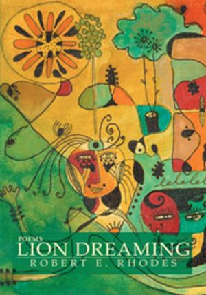 Cover of the book Lion Dreaming by Nathalie Brisebois