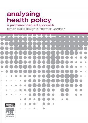 Cover of the book Analysing Health Policy by Ray Chih-Jui Hsiao, MD, Paula D. Riggs, MD