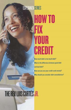 Cover of the book How to Fix Your Credit by Richard Doetsch