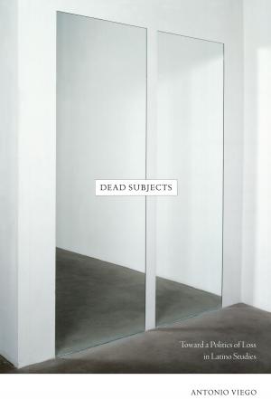 Cover of the book Dead Subjects by Lorgia García-Peña