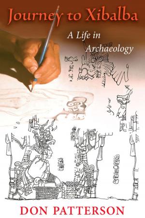 Cover of the book Journey to Xibalba: A Life in Archaeology by José-Antonio Orosco