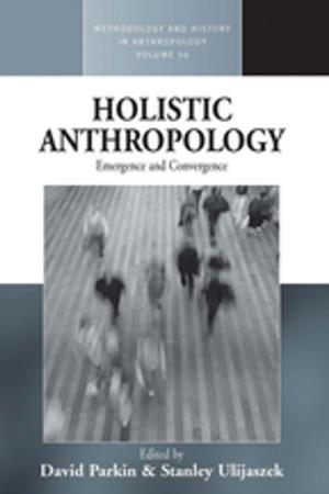 Cover of the book Holistic Anthropology by Emil A. Røyrvik