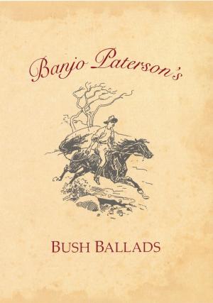 Book cover of Banjo Paterson's Bush Ballads
