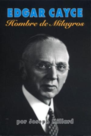 Cover of the book Edgar Cayce: Hombre de Milagros by Hugh Lynn Cayce