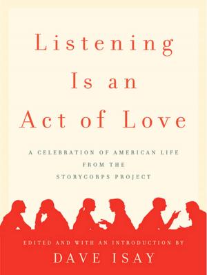Cover of the book Listening Is an Act of Love by Pierre Carlet de Chamblain de Marivaux