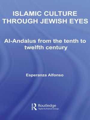 Cover of the book Islamic Culture Through Jewish Eyes by Michaël de Saint-Cheron