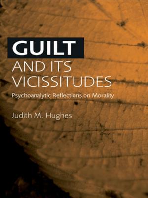 Cover of the book Guilt and Its Vicissitudes by 