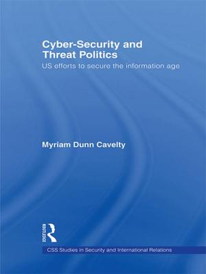 Cover of the book Cyber-Security and Threat Politics by Hamilton Wende