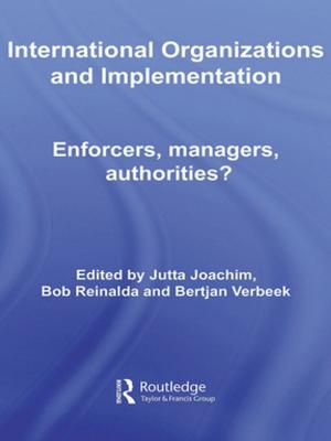 Cover of the book International Organizations and Implementation by Josef Langer, Niksa Alfirevic, J Pavicic