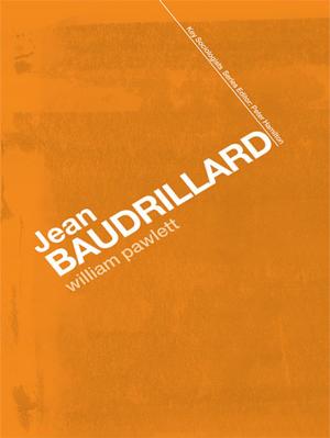 Cover of the book Jean Baudrillard by Antony Bateman, Peter Bennett, Sarah Casey Benyahia, Peter Wall