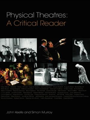 Cover of the book Physical Theatres: A Critical Reader by Siobhán McElduff, Enrica Sciarrino