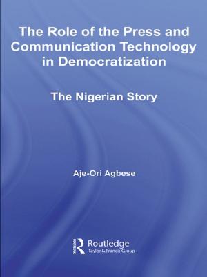 Cover of the book The Role of the Press and Communication Technology in Democratization by Thomas S. Poetter, Jennifer Pierson, Chelsea Caivano, Shawn Stanley, Sherry Hughes