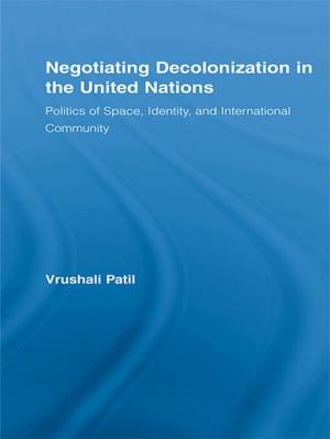 Cover of the book Negotiating Decolonization in the United Nations by Abdulrasool Al-Moosa, Keith Mclachlan