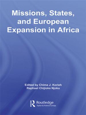 Cover of the book Missions, States, and European Expansion in Africa by 
