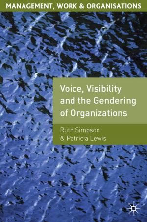 Cover of the book Voice, Visibility and the Gendering of Organizations by Ewan McKendrick