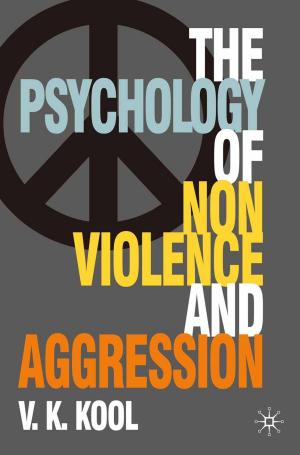Cover of the book Pschology of Non-violence and Aggression by N. Cameron, Fiona McDermott