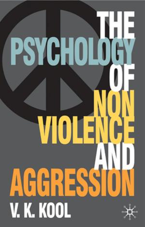 Cover of the book The Psychology of Nonviolence and Aggression by Alex Severin