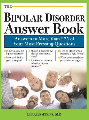 Cover of the book The Bipolar Disorder Answer Book by Benjamin Berkley