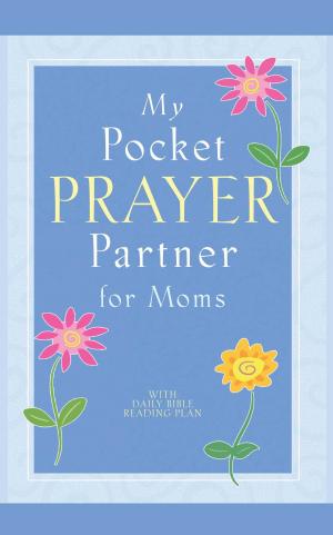 Cover of the book My Pocket Prayer Partner for Moms by John Heubusch