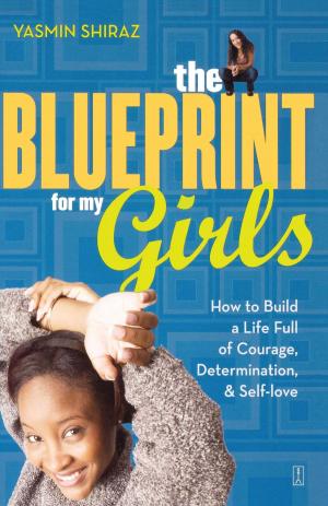 Cover of the book The Blueprint for My Girls by Jan Yager, Ph.D.