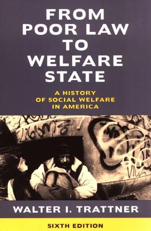 Cover of the book From Poor Law to Welfare State, 6th Edition by Bruce Bodaken, Robert Fritz