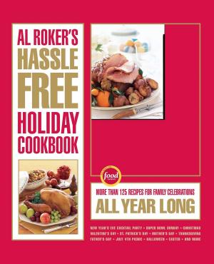 Book cover of Al Roker's Hassle-Free Holiday Cookbook