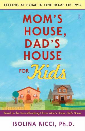 Cover of the book Mom's House, Dad's House for Kids by Gordon Inkeles